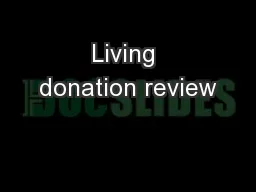Living donation review