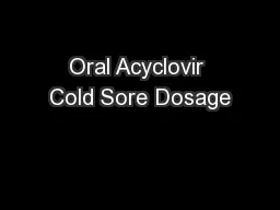 Oral Acyclovir Cold Sore Dosage