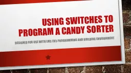 Using Switches to Program A candy Sorter