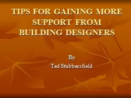 TIPS FOR GAINING MORE SUPPORT FROM BUILDING DESIGNERS