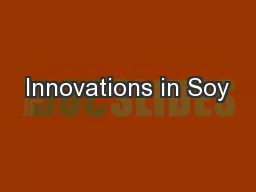 Innovations in Soy