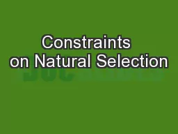 Constraints on Natural Selection