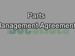 Parts Management Agreements