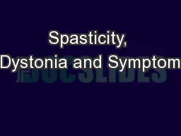 Spasticity, Dystonia and Symptom