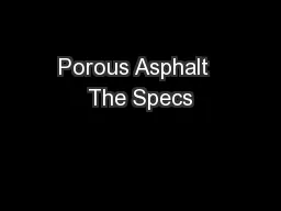 Porous Asphalt  The Specs