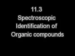 11.3 Spectroscopic Identification of Organic compounds