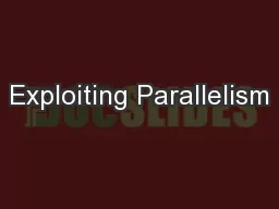 Exploiting Parallelism