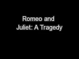 Romeo and Juliet: A Tragedy