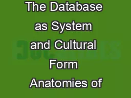 The Database as System and Cultural Form Anatomies of