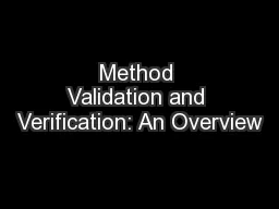 Method Validation and Verification: An Overview