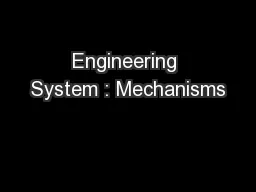Engineering System : Mechanisms