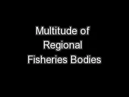Multitude of Regional Fisheries Bodies