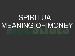 SPIRITUAL MEANING OF MONEY