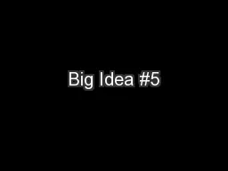 Big Idea #5