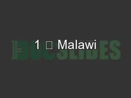 1 	 Malawi