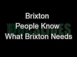 Brixton People Know What Brixton Needs