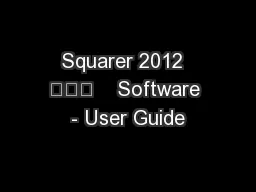 Squarer 2012  			    Software - User Guide