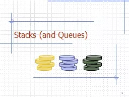Stacks (and Queues)