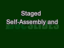 Staged Self-Assembly and