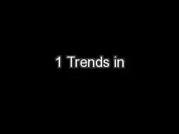 1 Trends in