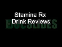 Stamina Rx Drink Reviews