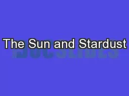 The Sun and Stardust