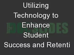 Utilizing Technology to Enhance Student Success and Retenti