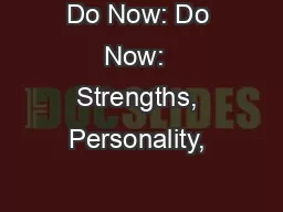 Do Now: Do Now:  Strengths, Personality, & Skills