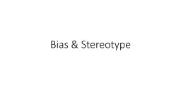 Bias & Stereotype