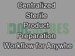 Centralized Sterile Product Preparation Workflow for Anywhe