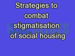 Strategies to combat stigmatisation of social housing
