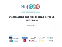 Stimulating the processing of used materials