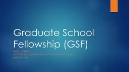 Graduate School Fellowship (GSF)