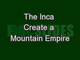 The Inca Create a Mountain Empire