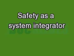 Safety as a system integrator