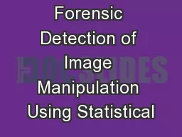 Forensic Detection of Image Manipulation Using Statistical