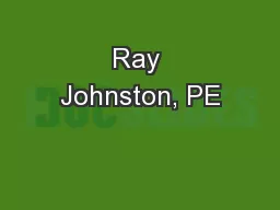 Ray Johnston, PE