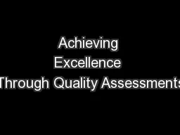 Achieving Excellence Through Quality Assessments