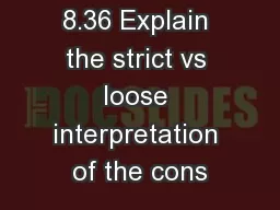 8.36 Explain the strict vs loose interpretation of the cons