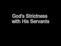 God’s Strictness with His Servants