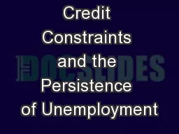 Credit Constraints and the Persistence of Unemployment