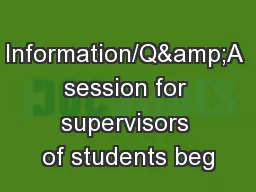 Information/Q&A session for supervisors of students beg