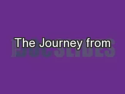 The Journey from