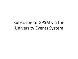 Subscribe to GPSM via the University Events System