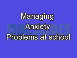 Managing Anxiety Problems at school