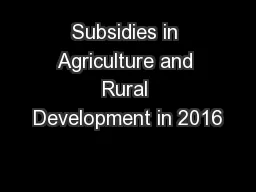 Subsidies in Agriculture and Rural Development in 2016