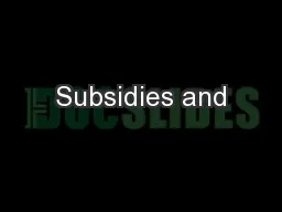 Subsidies and