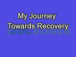 My Journey Towards Recovery