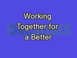 Working Together for a Better