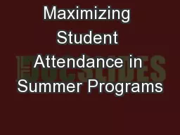 Maximizing Student Attendance in Summer Programs